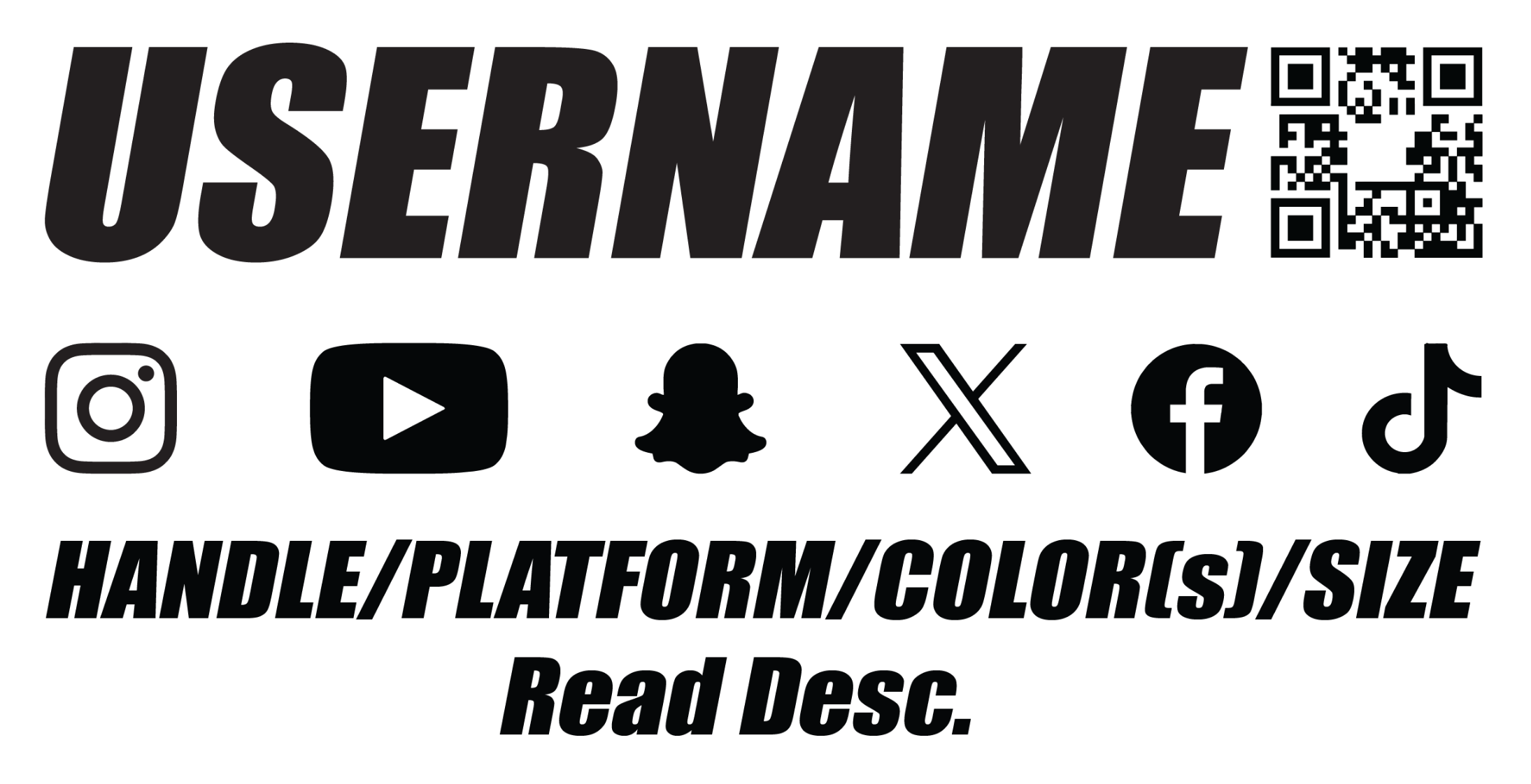 Color/Chrome/Holographic/Reflective Social Media Handle + QR (12in MAX)
