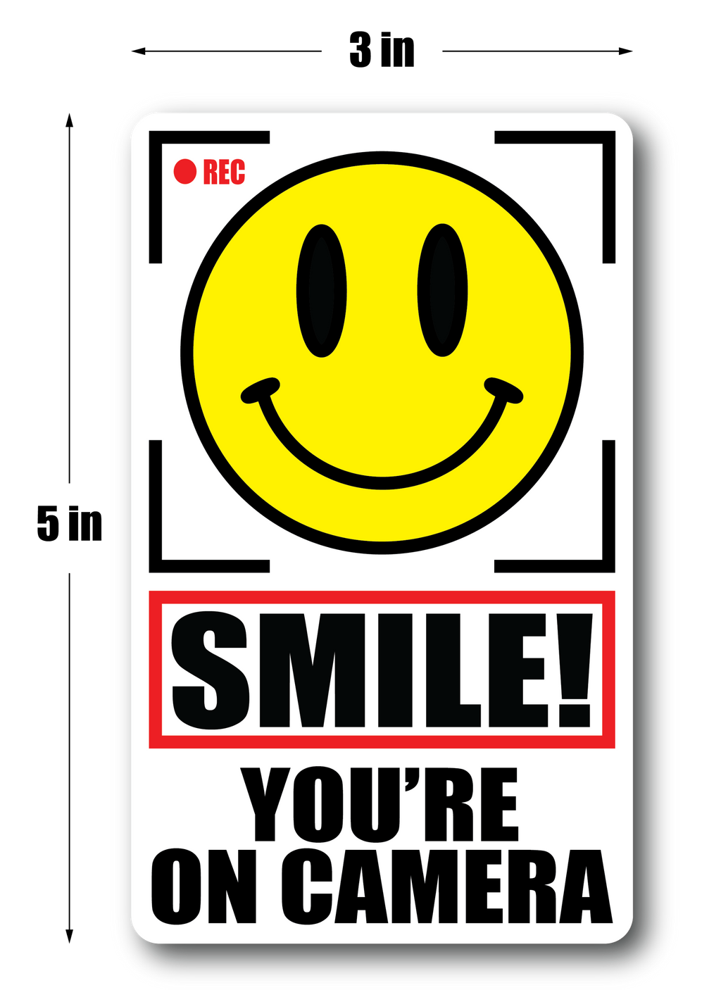 SMILE! YOU'RE ON CAMERA